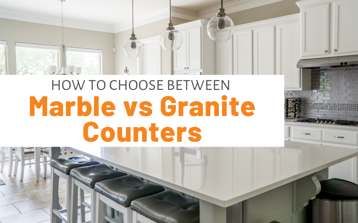 Featured image for "How To Choose Between Marble vs Granite Counters" blog post