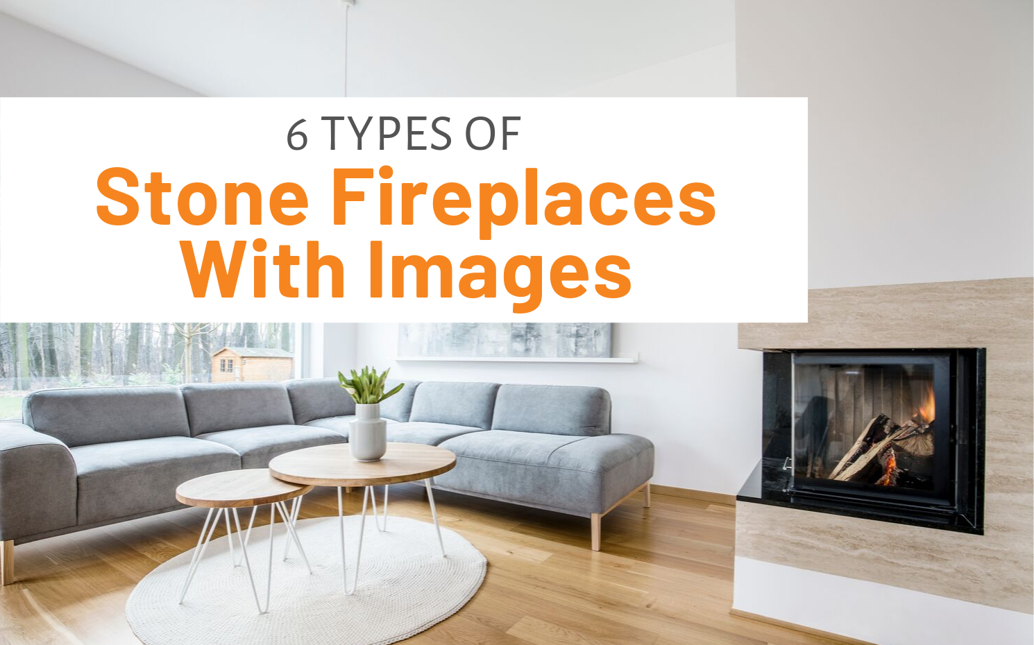 Featured image for "6 Types Of Stone Fireplaces With Images" blog post