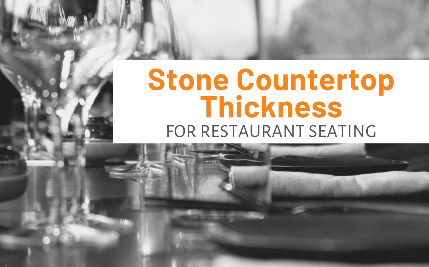 Featured image for "Stone Countertop Thickness For Restaurant Seating" blog post